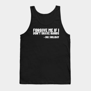 TOMBSTONE QUOTE T-SHIRT Tank Top